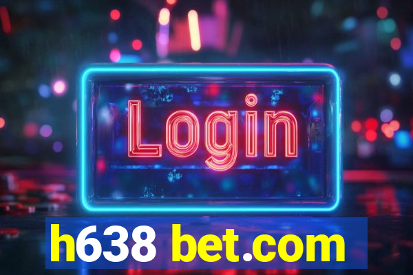 h638 bet.com